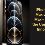 iPhone 16 Pro Max vs. 15 Pro Max - Unveiling the Upgrades and Innovations